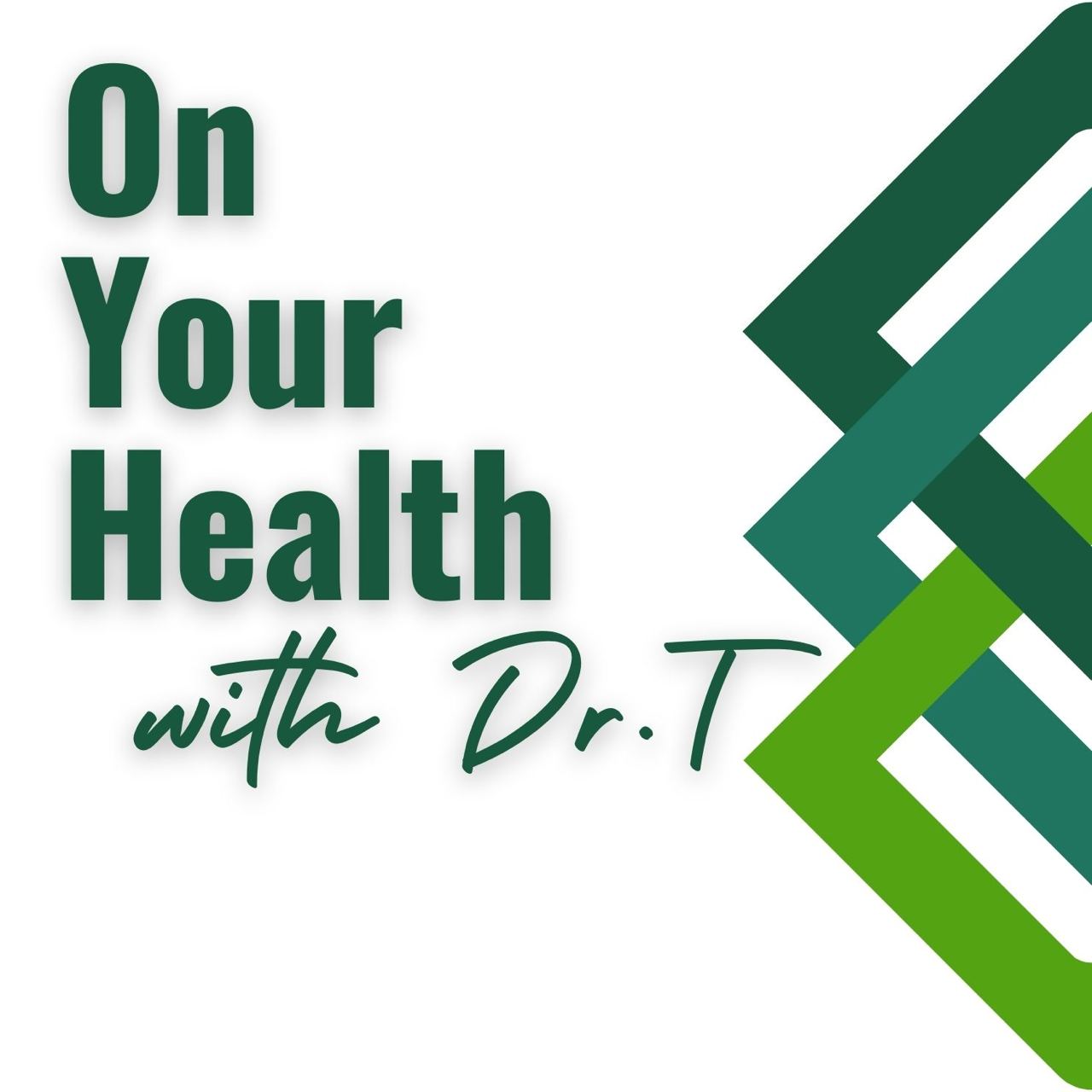 On Your Health with Dr.T
